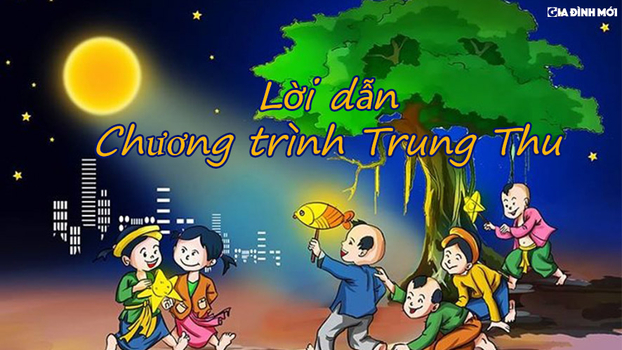 Lời dẫn chương trình Trung thu 2022