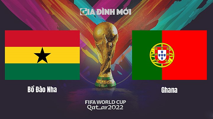 Link xem trực tiếp bóng đá giữa Bồ Đào Nha vs Ghana tại World Cup 2022 hôm nay 24/11