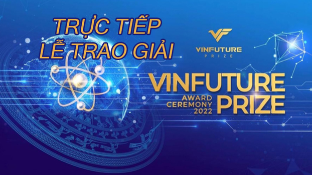 Link xem trực tiếp Lễ trao giải VinFuture 2022 ngày 20/12 trên VTV