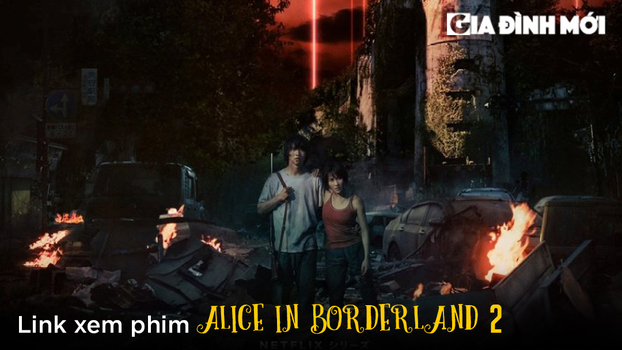 Link xem phim Alice In Borderland 2