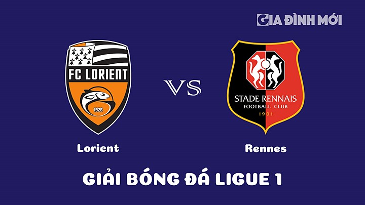 Nhận định bóng đá Lorient vs Rennes tại vòng 20 Ligue 1 (VĐQG Pháp) 2022/23 ngày 28/1/2023