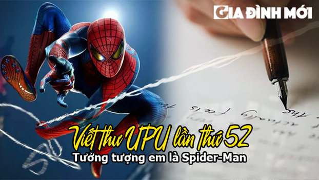 Viết thư UPU lần thứ 52 năm 2023 tưởng tượng em là Spider-Man