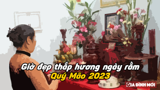 Giờ đẹp thắp hương ngày rằm 7 tháng đầu năm Quý Mão 2023