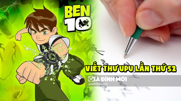 Bài mẫu viết thư UPU lần thứ 52: Tưởng tượng em là siêu anh hùng Ben 10 viết thư cho Spider-Man (Người Nhện)