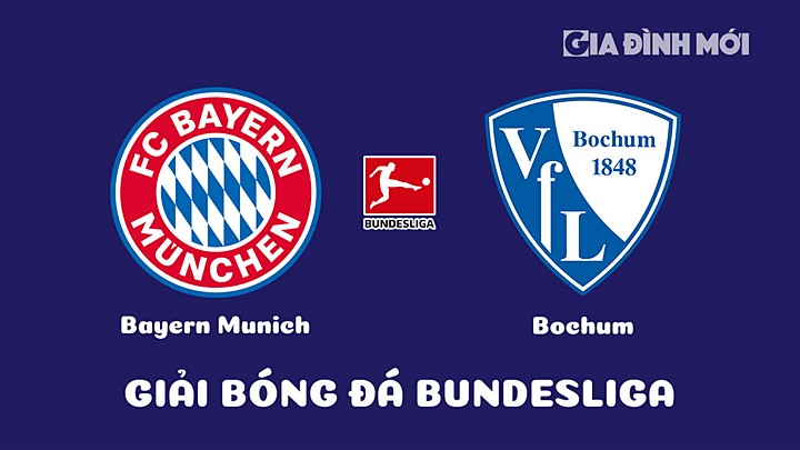 Nhận định bóng đá Bayern Munich vs Bochum tại vòng 20 Bundesliga 2022/23 ngày 11/2/2023