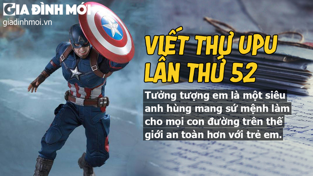 Viết thư UPU 52: Tưởng tượng em là siêu anh hùng làm mọi con đường an toàn hơn với trẻ em