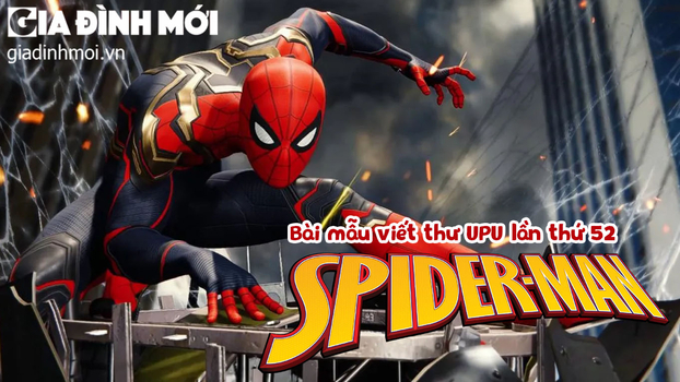 2 bài mẫu viết thư UPU lần thứ 52 tưởng tượng em là Spider-Man