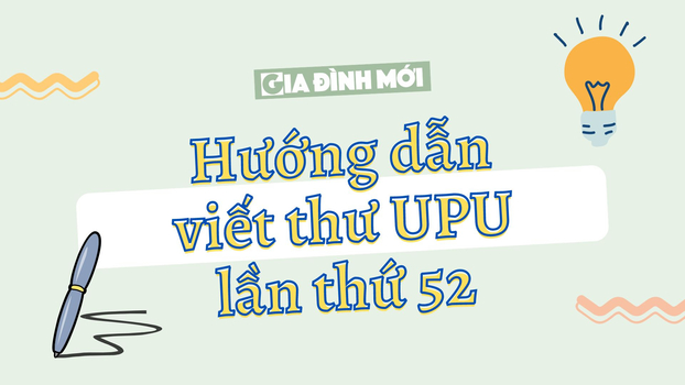 Hướng dẫn viết thư UPU lần thứ 52