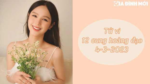 Tử vi 12 cung hoàng đạo ngày 1/3: Bọ Cạp, Cự Giải rắc rối về tình cảm