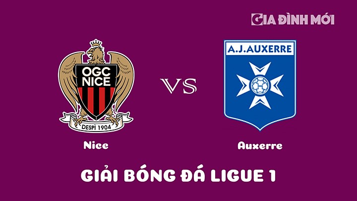 Nhận định bóng đá Nice vs Auxerre tại vòng 26 Ligue 1 (VĐQG Pháp) 2022/23 ngày 4/3/2023