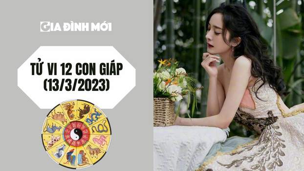 Bói tử vi 12 con giáp ngày 13/3