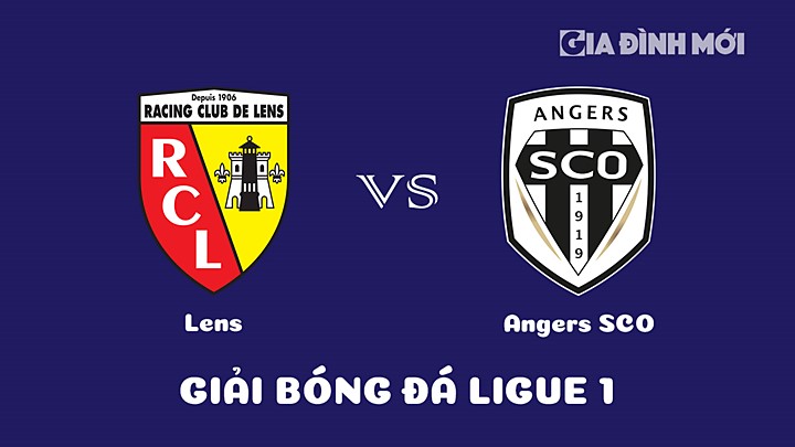 Nhận định bóng đá Lens vs Angers SCO tại vòng 28 Ligue 1 (VĐQG Pháp) 2022/23 ngày 19/3/2023