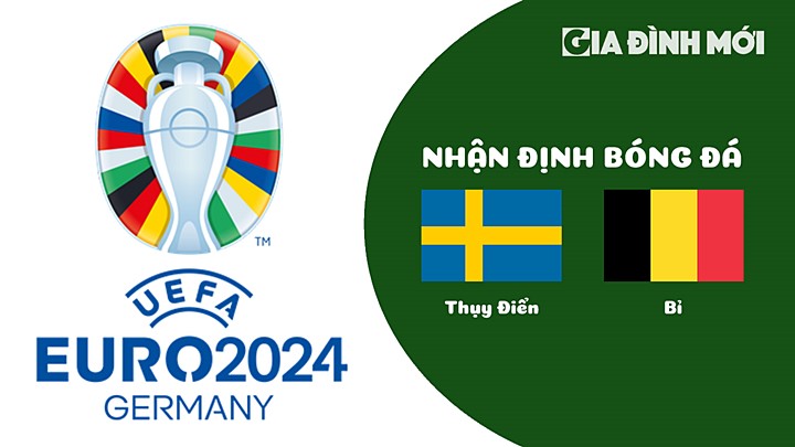 Nhận định bóng đá Thụy Điển vs Bỉ tại vòng loại EURO 2024 ngày 25/3/2023