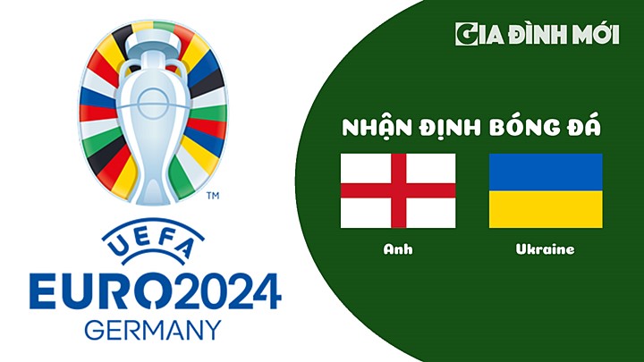 Nhận định bóng đá Anh vs Ukraine tại vòng loại EURO 2024 hôm nay 26/3/2023