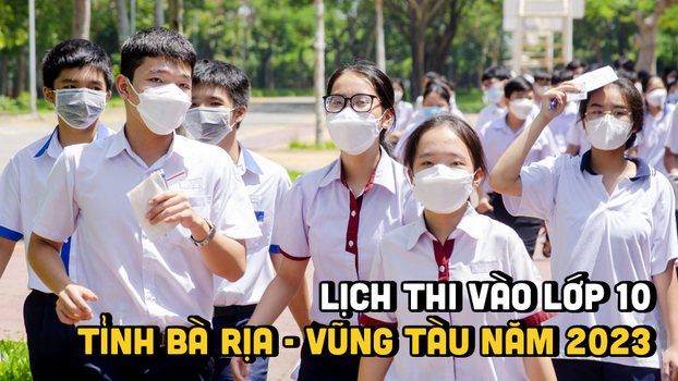 Lịch thi vào lớp 10 tỉnh Bà Rịa - Vũng Tàu năm 2023 chi tiết nhất (Ảnh minh họa: Báo Bà Rịa - Vũng Tàu)