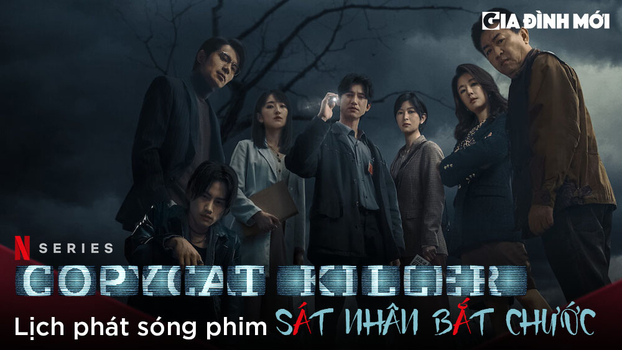 Lịch phát sóng phim Sát Nhân Bắt Chước trên Netflix