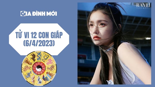 Tử vi  ngày 6/4/2023 của 12 con giáp