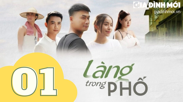 Làng trong phố tập 1 trực tiếp 21 giờ ngày 31/7/2023 trên VTV1 