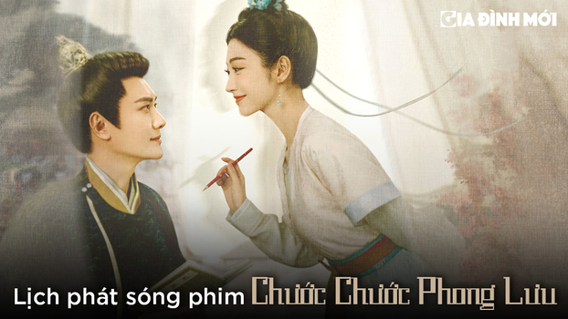 Lịch chiếu phim Chước Chước Phong Lưu