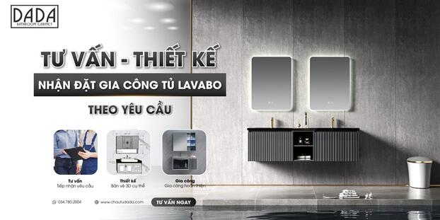 DADA -Thương hiệu tiên phong trong lĩnh vực Tư vấn - Thiết kế và Gia công tủ Lavabo