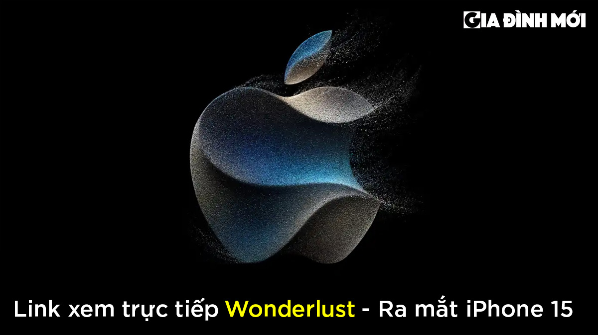 link-xem-truc-tiep-wonderlust-ra-mat-iphone-15-apple-01