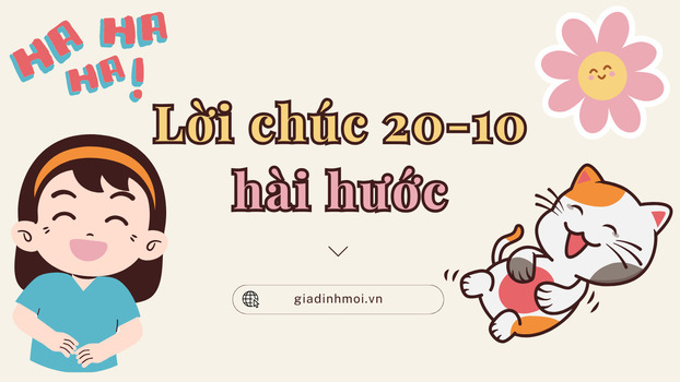 Lời chúc 20/10 hài hước cho bạn bè nữ giới ngày Phụ nữ Việt Nam.