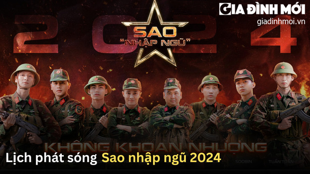 Lịch phát sóng Sao nhập ngũ 2024