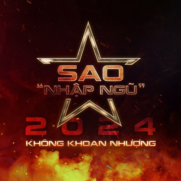 Sao nhập ngũ 2024 - Không khoan nhượng