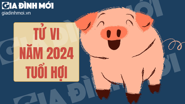 Tử vi tuổi Hợi năm 2024