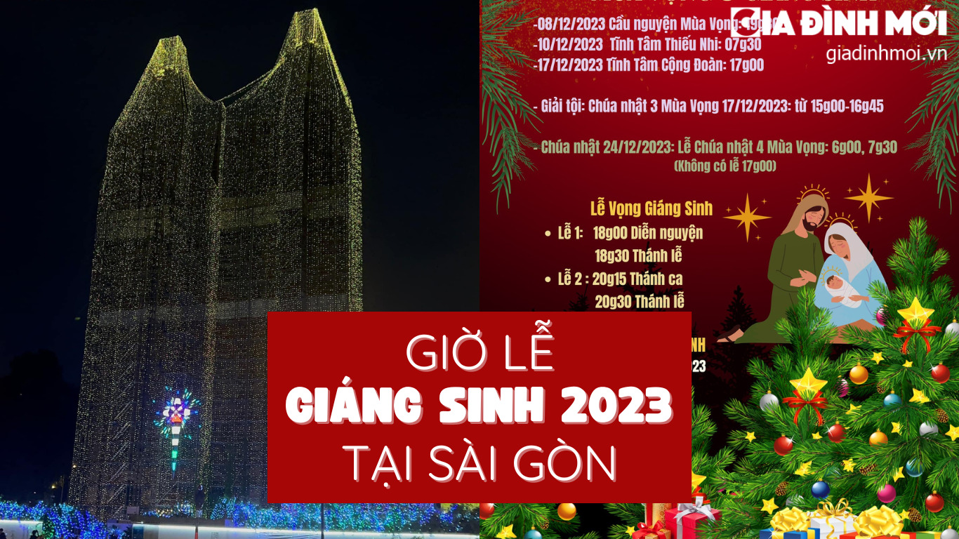 Giờ lễ Giáng sinh 2023 tại Sài Gòn đầy đủ, chi tiết nhất