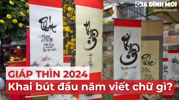 khai but dau nam giap thin 2024 viet chu gi