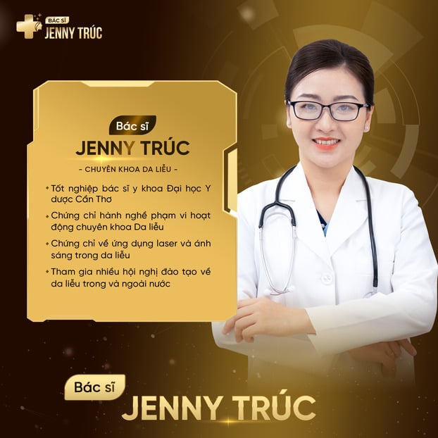 Bác sĩ Jenny Trúc – Chuyên gia da liễu thẩm mỹ nhiều năm kinh nghiệm