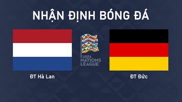 Nhận định bóng đá UEFA Nations League 2024/25 giữa Hà Lan vs Đức ngày 11/9/2024