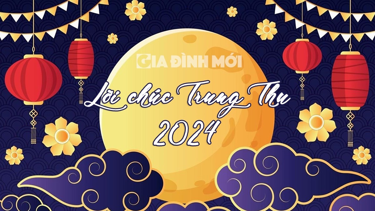 Những lời chúc Trung Thu 2024 hay, ngắn gọn nhưng ý nghĩa