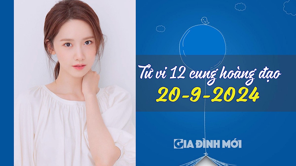 Xem tử vi 12 cung hoàng đạo hôm nay 20/9/2024 về tình yêu, công việc, tiền tài