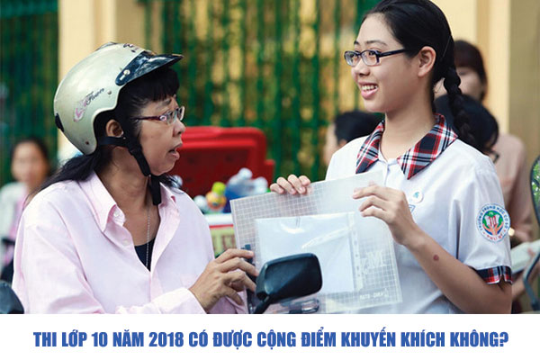 thi-lop-10-nam-2018-co-duoc-cong-diem-khuyen-khich-khong