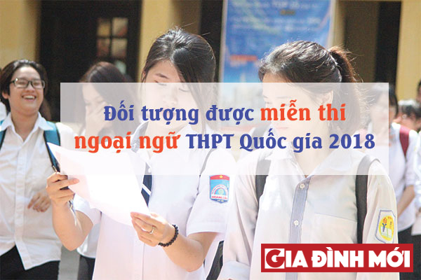 doi-tuong-duoc-mien-thi-ngoai-ngu-thpt-quoc-gia-2018