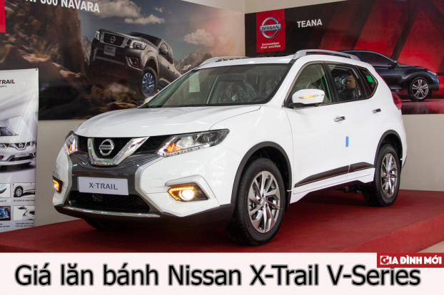 Giá lăn bánh Nissan X-Trail V-Series: Cao hơn công bố hơn 150 triệu đồng 0