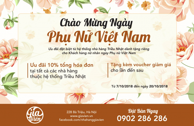   Nhân ngày Phụ nữ Việt Nam 20/10, Nhà hàng Gia Viên gửi tặng E-voucher ưu đãi 10% cho quý khách từ ngày 07/10- 20/10/2018  
