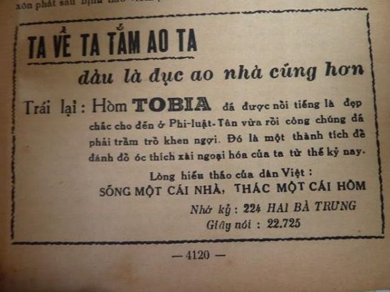 

Hòm (quan tài) Tobia được cho là tiên phong cho lối quảng cáo 'Ta về ta tắm ao ta'. Câu slogan 'Sống một cái nhà, thác một cái hòm' khiến cho bất cứ ai lướt qua khó có thể nào quên được  