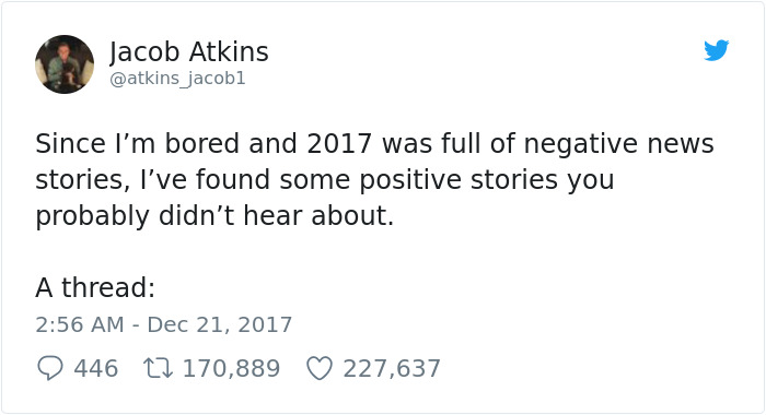 'Vì tôi đang chán và thấy là năm 2017 toàn tin tức tiêu cực, nên tôi sẽ đăng một vài câu chuyện tích cực mà có lẽ bạn chưa từng nghe đến' - Jacob chia sẻ trên trang cá nhân của mình