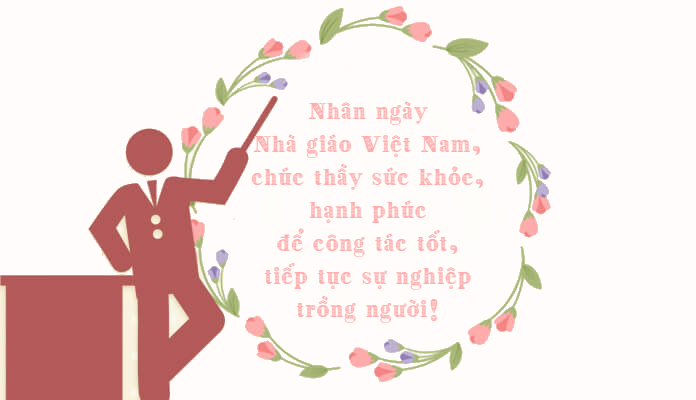 Nhân ngày Nhà giáo Việt Nam, chúc thầy sức khỏe, hạnh phúc để công tác tốt, tiếp tục sự nghiệp trồng người! - Gia Đình Mới