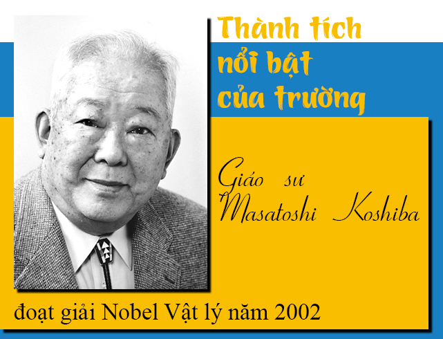   Thành tích nổi bật của trường: Giáo sư Masatoshi Koshiba của trường đã đoạt giải Nobel Vật lý năm 2002  