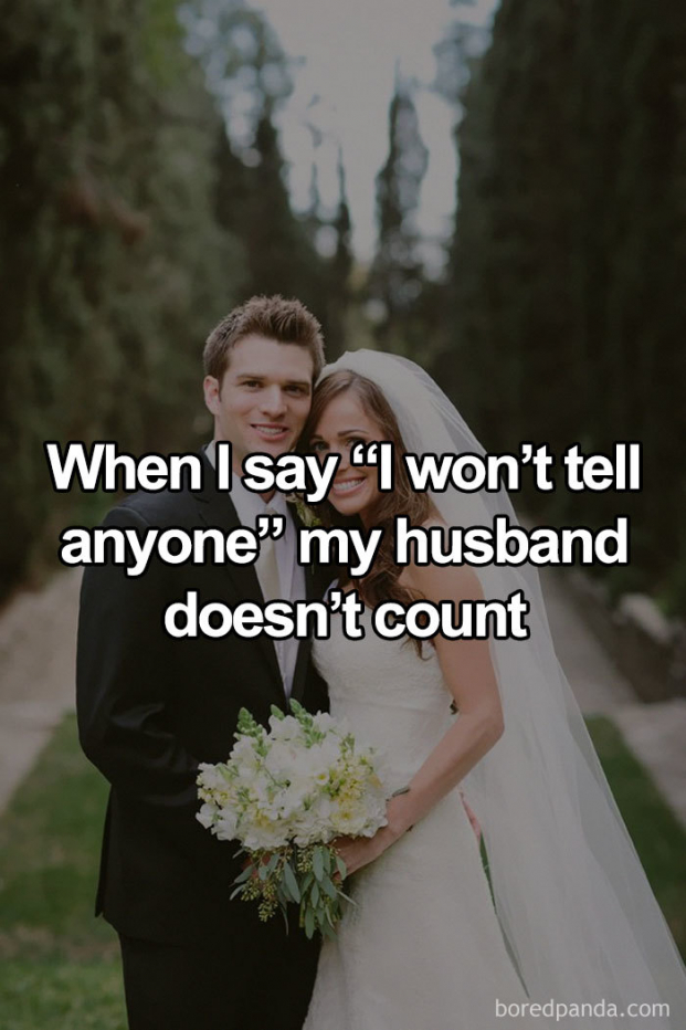   'Khi tôi hứa 'Tôi sẽ không nói với ai đâu' thì là không tính chồng tôi nhé'  