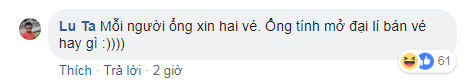   'Mỗi người ổng xin hai vé. Ổng tính mở đại lý bán vé hay gì?' - Tài khoản Lu Ta bình luận  