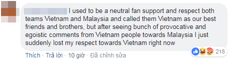   'Tôi từng là một phan trung lập cổ vũ và tôn trọng cả hai đội Việt Nam và Malaysia và coi Việt Nam là bạn bè, là anh em. Nhưng sau khi nhìn thấy nhiều bình luận khiêu khích và ích kỷ từ phía người Việt Nam đối với Malaysia, tôi bỗng mất đi sự tôn trọng với Việt Nam ngay lập tức'  