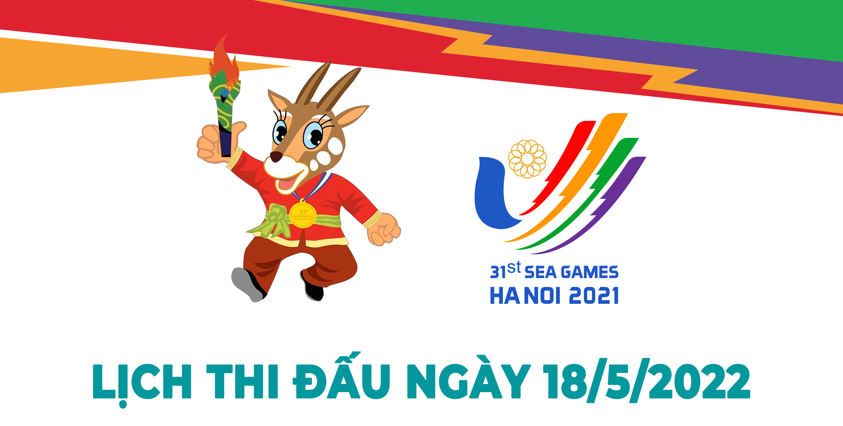 Lịch thi đấu SEA Games 31 ngày 18/5 Đoàn Việt Nam hứa hẹn tăng vàng