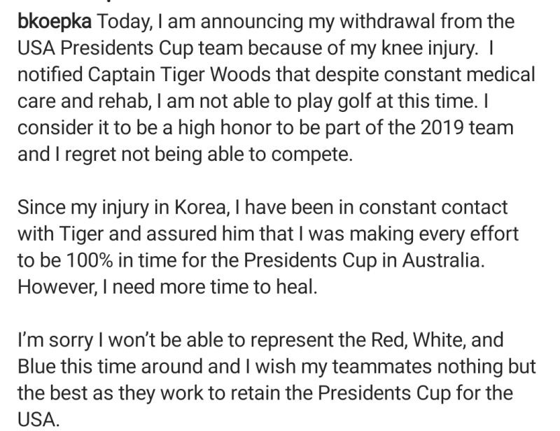 Trên trang Instagram cá nhân, Koepka đã thông báo rút lui khỏi Presidents Cup.