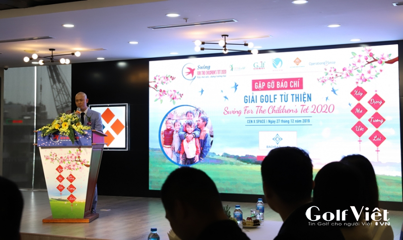 Ông Nguyễn Xuân Trung, Tổng Giám đốc CenGolf, trưởng BTC giải cam kết sẽ xây dựng Swing For The Children’s Tet 2020 trở thành một giải đấu thiện nguyện với nhiều hoạt động ý nghĩa và nhân văn