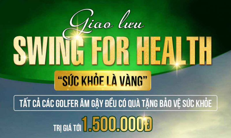 Sắp diễn ra giải Swing for Health - Sức khỏe là vàng